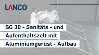 SG 30 - Sanitäts- und Aufenthaltszelt mit Aluminiumgerüst - Aufbau