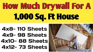 How Much Drywall Do I Need For A 1,000 Sq. Ft House | Drywall calculation