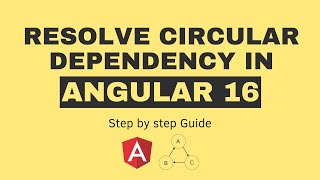 How to resolve circular dependency in angular