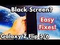 Black Screen on Samsung Galaxy Z Flip 5/6? Easy Fixes!
