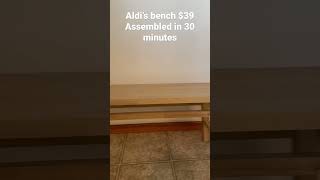 Aldi’s bench $39 and assembled in 30 minutes. I love it!  Great deal!