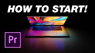 Adobe Premiere Pro Tutorial: How To Start For Beginners