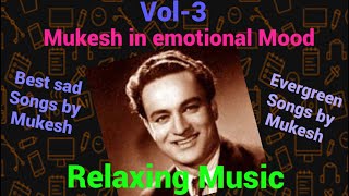 Mukesh sad songs |mukesh super hit songs |emotional songs by Mukesh मुकेश के दर्द भरे गाने sad songs