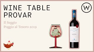 Wine Table provar Il Seggio Poggio al Tesoro 2019