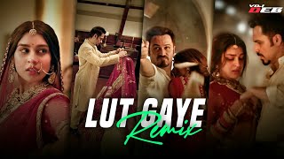 Lut Gaye (Remix) | VDJ DEB | Jubin Nautiyal | Emraan Hashmi, Yukti Thareja | Love Songs 2022 | BBO