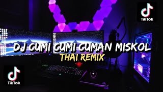 Download Lagu DJ THAI REMIX CUMI CUMI CUMAN MISKOL VIRAL TIKTOK... MP3 Gratis