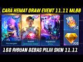 CUMA 150 RIBUAN? BEBAS PILIH SKIN 11.11 CARA HEMAT DRAW EVENT 11.11 SKIN NOLAN MLBB DIAMOND KUNING