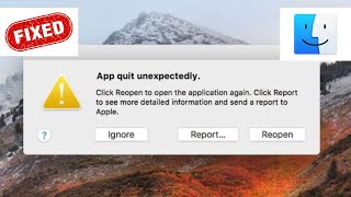 Quit Unexpectedly Mac Applications Problem Solved