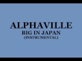 ALPHAVILLE - BIG IN JAPAN (EXTENDED INSTRUMENTAL)