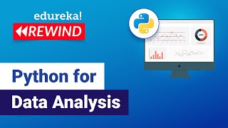 Python for Data Analysis | | Data Science | Edureka | ML/DS Rewind - 4