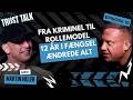 Fra Kriminel til Rollemodel! 12 år i fængsel ændrede alt! Nu hjælper Martin andre vende deres liv!