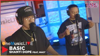 Shanti Dope feat. Mhot performs “Basic” on One Music Live