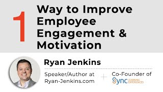 1 Way to Improve Employee Engagement & Motivation