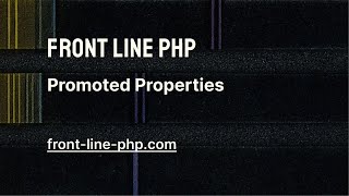 03. Promoted Properties - Front Line PHP