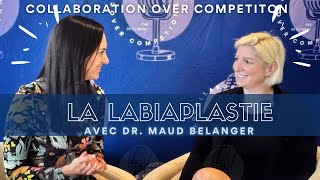 Labiaplastie avec Dr. Maud Belanger \u0026 Dr. Genevieve F-Caron