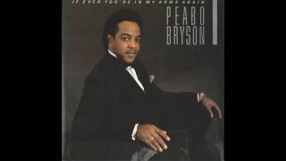 Peabo Bryson   If Ever You're In My Arms Again HQ