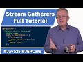 Deep Dive into Gatherers - JEP Cafe #24