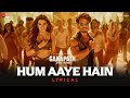 Hum Aaye Hain | Ganapath | Tiger Shroff & Kriti Sanon | Siddharth Basrur & Prakriti Kakar | Lyrical