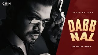 Dabb Nal - Arjan Dhillon ( Official Audio )