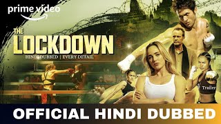 The Lockdown Hindi Dubbed \u0026 Every Detail| The Lockdown Trailer Hindi | Amazon Prime Video