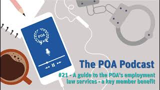 #21 - A guide to the POA's employment law services - a key member benefit