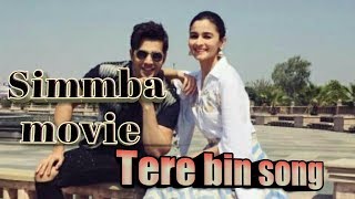 Tere bin song , simmba movie 2019 , daanveer Singh and Sara Ali khan