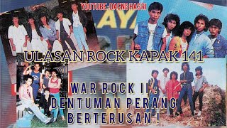 WAR ROCK II : Dentuman Perang Berterusan di Melaya