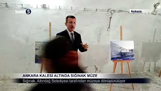 Ankara Kalesi Altında Sığınak Müze