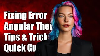 Fixing 'Could Not Find Angular Material Core Theme' Error: Solutions & Tips