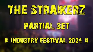 The Straikerz (partial set) @ INDUSTRY Festival 2024