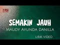 Maudy Ayunda Danilla  Semakin Jauh OST Losmen Bu Broto  Official Lyric Video