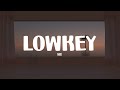 LOWKEY (Acoustic Version) -  NIKI [LYRICS]