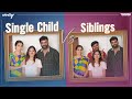 Single Child Vs Siblings | Wirally Originals | Tamada Media