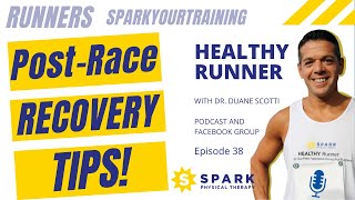 How To Recover After a Race | What To Do After Marathon and Half Marathon with Dr. Duane Scotti
