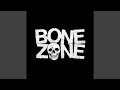 BONE ZONE