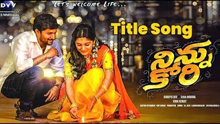 Ninnu Kori Title Video Song DTS ( USE Earphones For Experience )