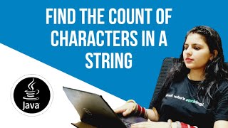 Count of characters in a string | JAVA