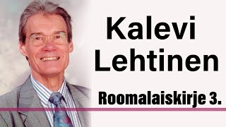 Roomalaiskirje 3, Kalevi Lehtinen