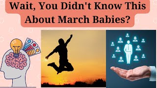What Makes March-Born Personalities Unique?