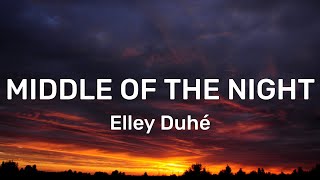 Elley Duhé - MIDDLE OF THE NIGHT (Sped Up TikTok) (Lyrics) "Like you mean it, ah"