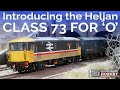 Introducing the Heljan Class 73 for 'O' gauge