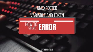 unexpected variable and unexpected token errors in php