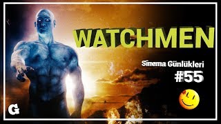 📽 WATCHMEN - Sinema Günlükleri Bölüm #55