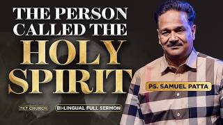 The Holy Spirit is not an experience but a person | Ps. Samuel Patta