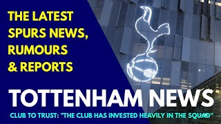 TOTTENHAM NEWS: Spurs Reply to Trust "The Club Has Invested Heavily in the Squad", Conte's Return