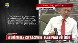 Erdoğan'dan YSK'ya; Samimi olsa iptale götürür