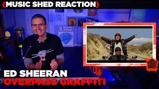 Music Teacher REACTS | Ed Sheeran "Overpass Graffiti" | MUSIC SHED EP189