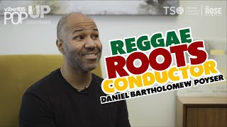 TSO Merges Reggae and Orchestra w/ Conductor Daniel Bartholomew-Poyser (POP/UP: S1/Ep3)