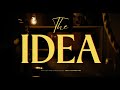 THE IDEA | Short Film