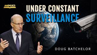 Under Constant Surveillance | Doug Batchelor